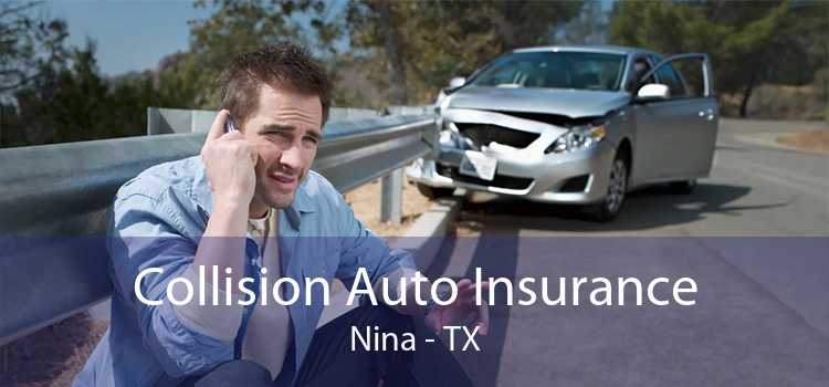 Collision Auto Insurance Nina - TX