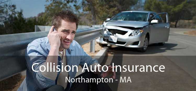 Collision Auto Insurance Northampton - MA