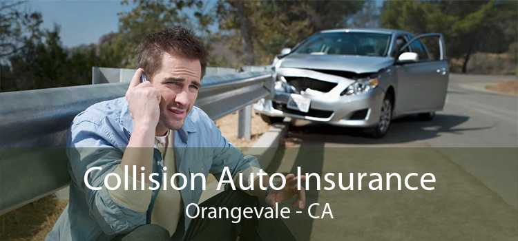 Collision Auto Insurance Orangevale - CA