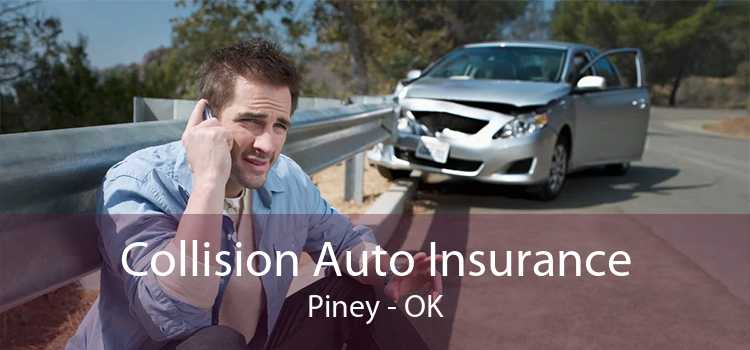 Collision Auto Insurance Piney - OK