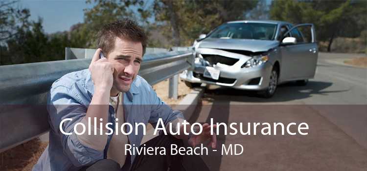 Collision Auto Insurance Riviera Beach - MD