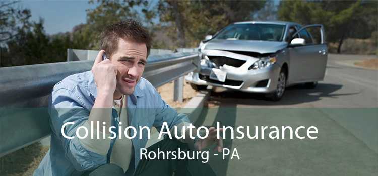 Collision Auto Insurance Rohrsburg - PA