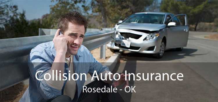 Collision Auto Insurance Rosedale - OK