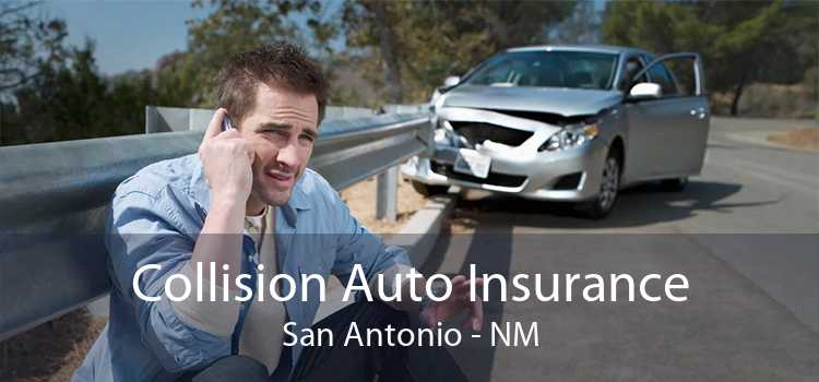 Collision Auto Insurance San Antonio - NM