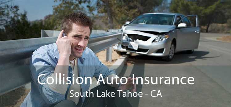 Collision Auto Insurance South Lake Tahoe - CA