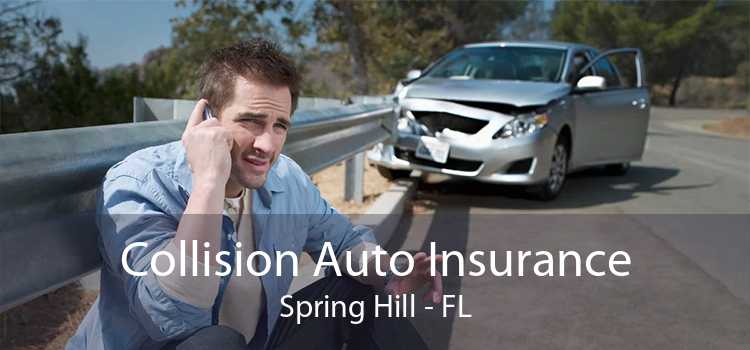 Collision Auto Insurance Spring Hill - FL