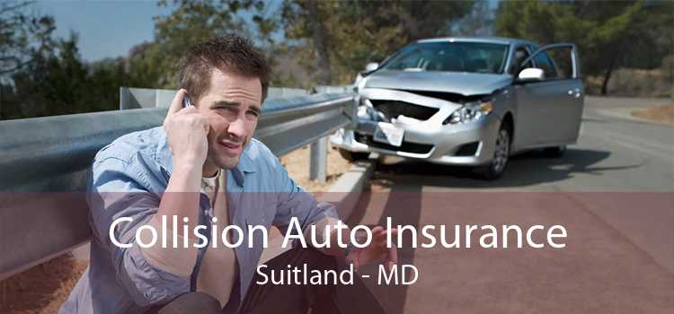 Collision Auto Insurance Suitland - MD