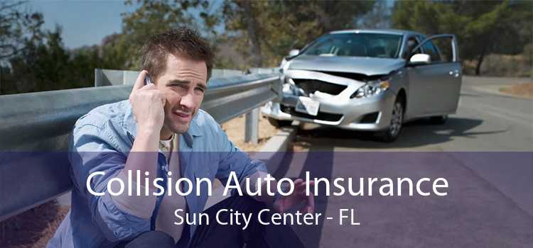 Collision Auto Insurance Sun City Center - FL