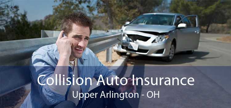 Collision Auto Insurance Upper Arlington - OH