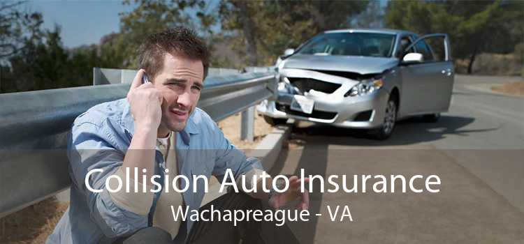 Collision Auto Insurance Wachapreague - VA