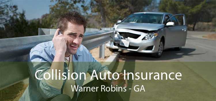 Collision Auto Insurance Warner Robins - GA