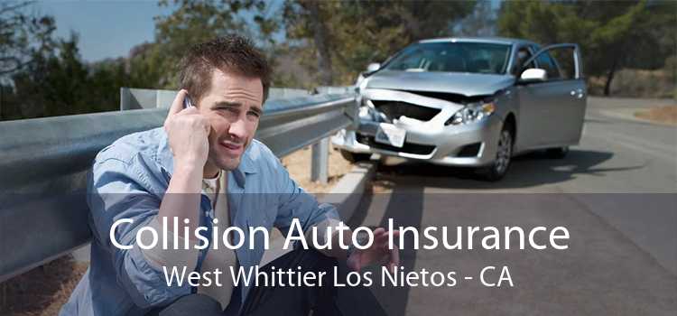 Collision Auto Insurance West Whittier Los Nietos - CA