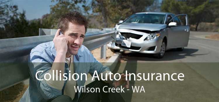 Collision Auto Insurance Wilson Creek - WA