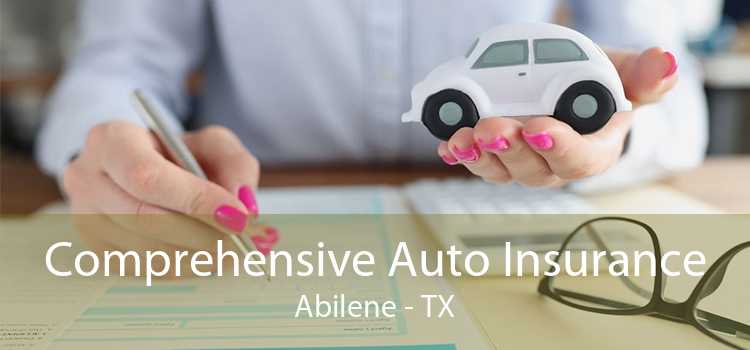 Comprehensive Auto Insurance Abilene - TX
