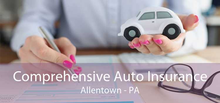 Comprehensive Auto Insurance Allentown - PA
