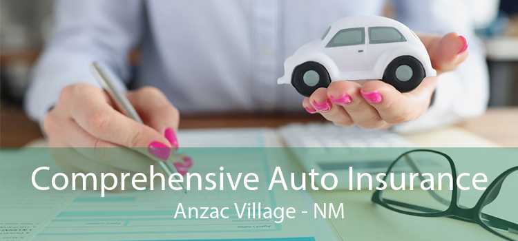 Comprehensive Auto Insurance Anzac Village - NM