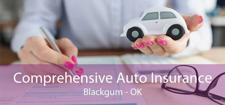 Comprehensive Auto Insurance Blackgum - OK