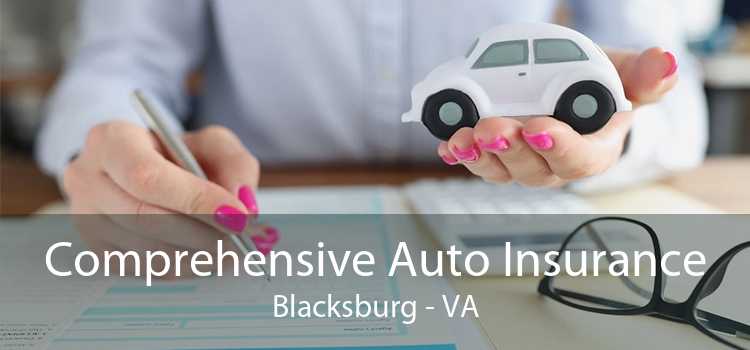 Comprehensive Auto Insurance Blacksburg - VA