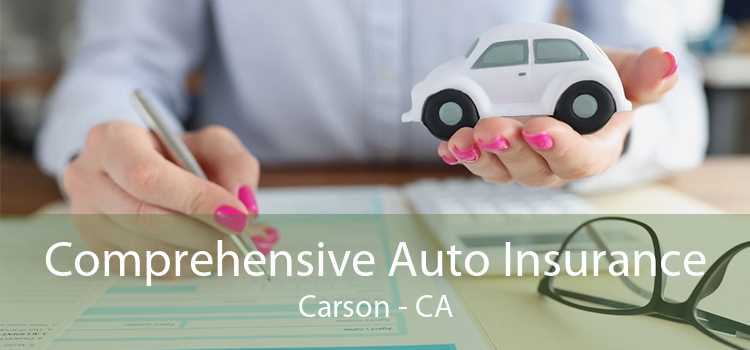 Comprehensive Auto Insurance Carson - CA