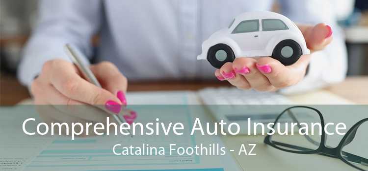 Comprehensive Auto Insurance Catalina Foothills - AZ