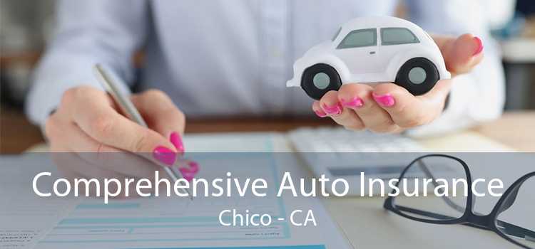 Comprehensive Auto Insurance Chico - CA