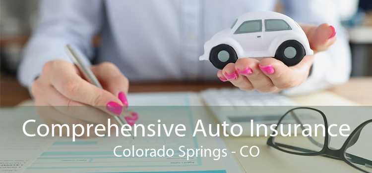 Comprehensive Auto Insurance Colorado Springs - CO