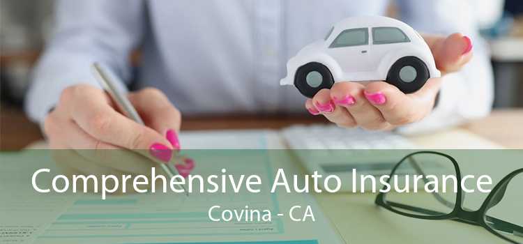 Comprehensive Auto Insurance Covina - CA