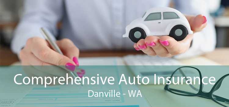 Comprehensive Auto Insurance Danville - WA