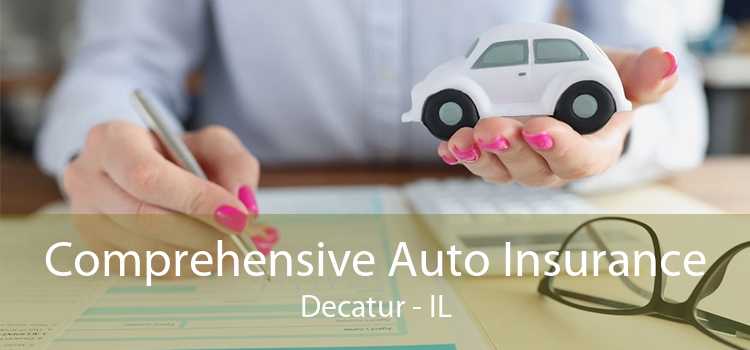 Comprehensive Auto Insurance Decatur - IL