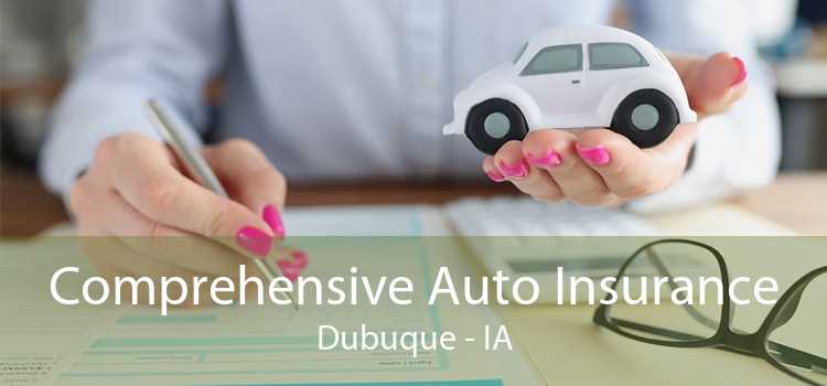 Comprehensive Auto Insurance Dubuque - IA
