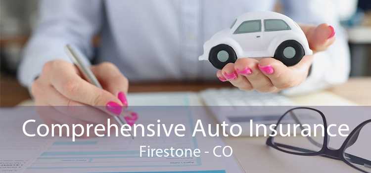 Comprehensive Auto Insurance Firestone - CO