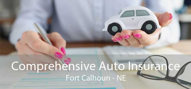 Comprehensive Auto Insurance Fort Calhoun - NE