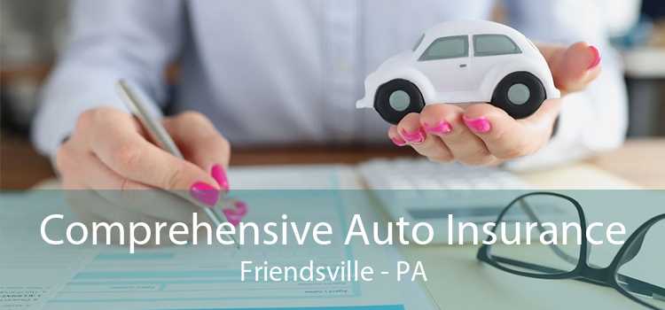 Comprehensive Auto Insurance Friendsville - PA