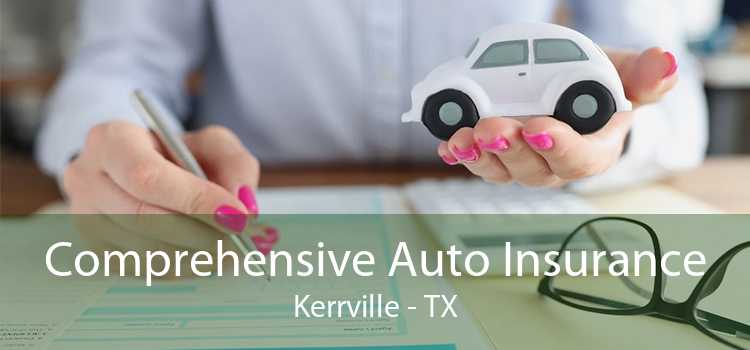 Comprehensive Auto Insurance Kerrville - TX