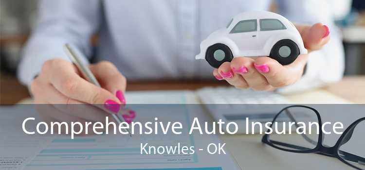 Comprehensive Auto Insurance Knowles - OK