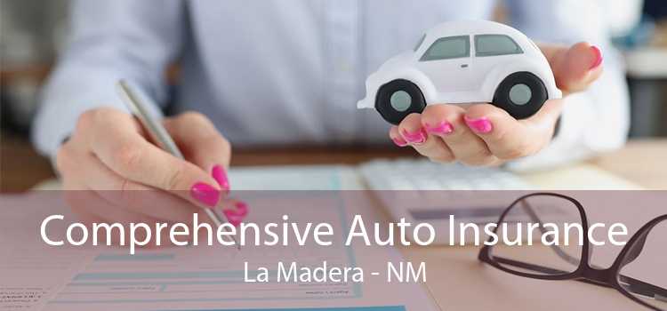 Comprehensive Auto Insurance La Madera - NM