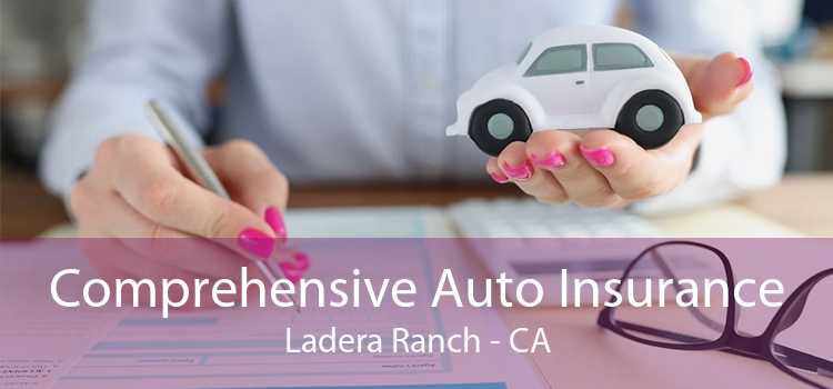 Comprehensive Auto Insurance Ladera Ranch - CA