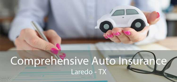 Comprehensive Auto Insurance Laredo - TX