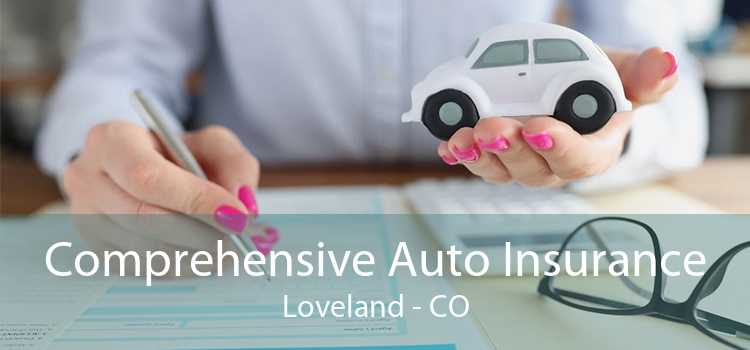 Comprehensive Auto Insurance Loveland - CO