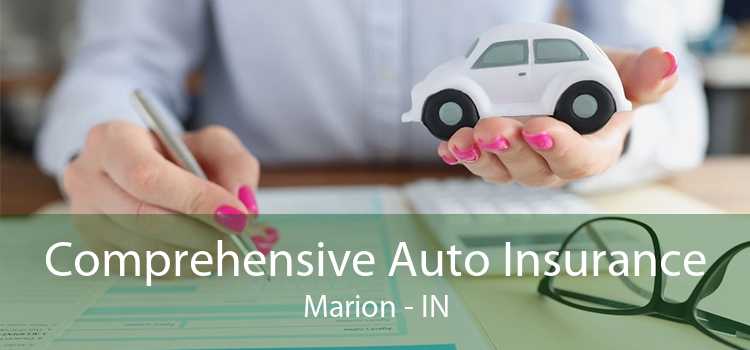 Comprehensive Auto Insurance Marion - IN