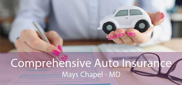 Comprehensive Auto Insurance Mays Chapel - MD