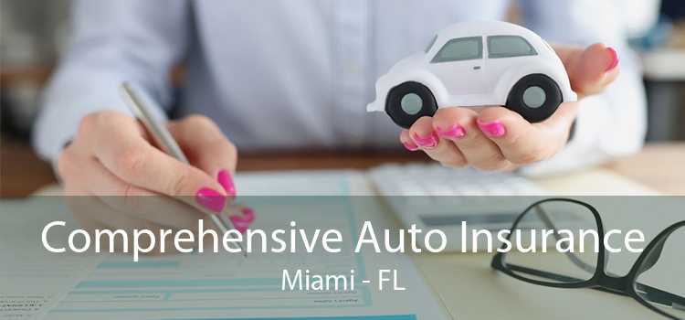 Comprehensive Auto Insurance Miami - FL