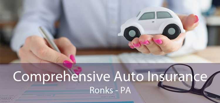 Comprehensive Auto Insurance Ronks - PA