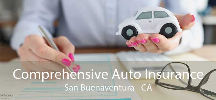 Comprehensive Auto Insurance San Buenaventura - CA