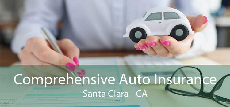 Comprehensive Auto Insurance Santa Clara - CA