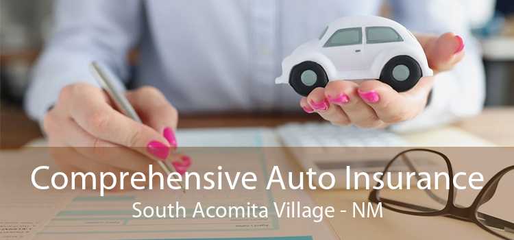 Comprehensive Auto Insurance South Acomita Village - NM