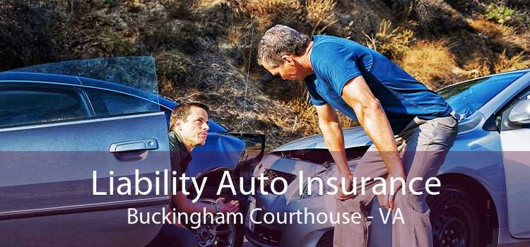 Liability Auto Insurance Buckingham Courthouse - VA