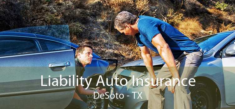 Liability Auto Insurance DeSoto - TX