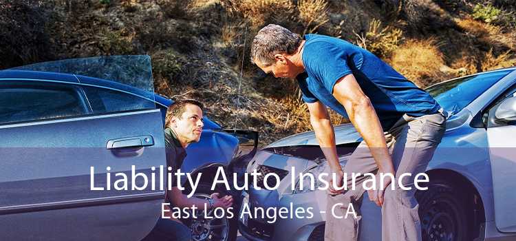 Liability Auto Insurance East Los Angeles - CA