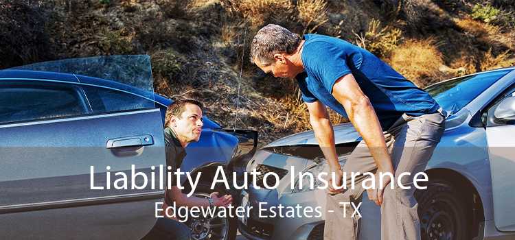 Liability Auto Insurance Edgewater Estates - TX